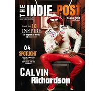 THE INDIE POST MAGAZINE | CALVIN RICHARDSON | MARCH 15, 2025 ISSUE VOL 2