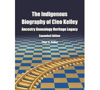 The Indigenous Biography of Cleo Kelley