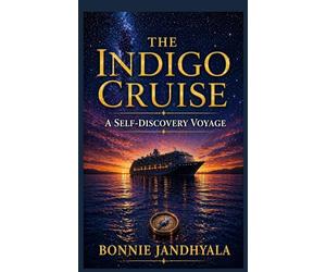 THE INDIGO CRUISE: A Self-Discovery Voyage