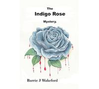The Indigo Rose Mystery: 1 (The Shy Private Eye Investigates)
