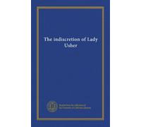 The indiscretion of Lady Usher