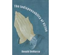 The Indispensability of Virtue