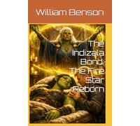 The Indizala Bond: The Fire Star Reborn (The Krall Chronicles)