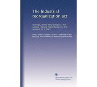 The Industrial reorganization act: Hearings, Ninety-third Congress, first session [-Ninety-fourth Congress, first session], on S. 1167: Volume 9