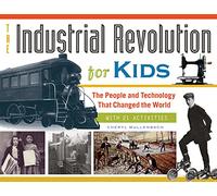 La Revolución Industrial para niños – Personas y tecnología que cambiaron el mundo – 21 actividades