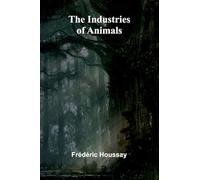 The Industries Of Animals