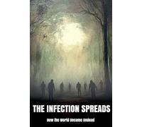 The Infection Spreads: How the World Became Undead (Zombified Nation)