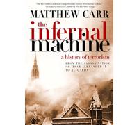 The Infernal Machine: A History of Terrorism