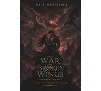The Inferno Heir: A High Heat Dragon Rider Romantasy with a Thief Heroine, Dragon Prince, Forbidden Firebond, Political Marriage Ultimatum, Ancient Dragon Magic: 2 (The War of Broken Wings)