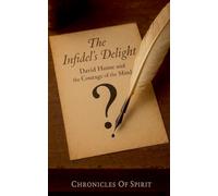 The Infidel’s Delight: David Hume and the Courage of the Mind