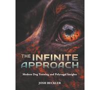 The Infinite Approach Modern Dog Training and Polyvagal Insights