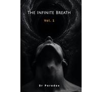 The Infinite Breath: Vol. 1