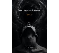 The Infinite Breath: Vol. 1