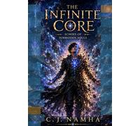 The Infinite Core: Echoes of Forbidden Souls: A Dark Fantasy Romance of Souls, Rebirth, and the War Between Worlds (Book 5 of The Infinite Core Series)