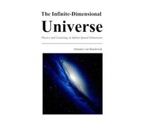 The Infinite-Dimensional Universe: Physics and Cosmology in Infinite Spatial Dimensions
