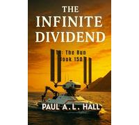 The Infinite Dividend: TR: The Run, Book 150