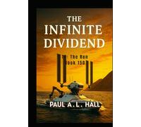 The Infinite Dividend: TR: The Run, Book 150