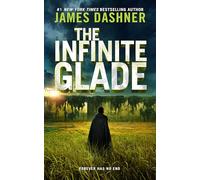 The Infinite Glade (The Maze Cutter)