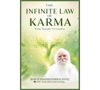 THE INFINITE LAW OF KARMA: From Thought To Creation
