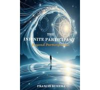 THE INFINITE PARTICIPANT: Beyond Participation (The Synthetic Series)