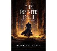 The Infinite Path: A Story of Romance, Mystery, and the Power to Rewrite Destiny
