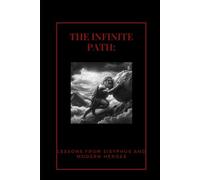 The Infinite Path: Lessons from Sisyphus and Modern Heroes (English Version)
