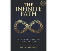 The Infinite Path: The Law of Perpetual Innovation