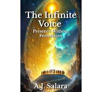 The Infinite Voice: Presence Without Permission (The Spiral of the Infinite Voice)