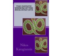 The Infinite Wisdom of the Bhagavad Gita
