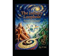 The Infinity Loophole: Mastering the Art of Asymmetric Living in an Uncertain World (Hard Life Problems Worth Solving)