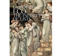 The Infinity of Lists by Eco, Umberto (2009) Hardcover