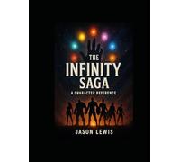 The Infinity Saga: Character Guide