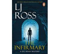 The Infirmary: The thrilling detective murder mystery from the bestselling author of Holy Island (The DCI Ryan Mysteries, 11)