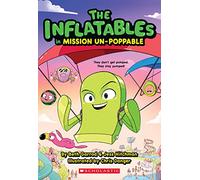 The Inflatables in Mission Un-Poppable: Volume 2