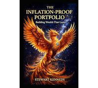 The Inflation-Proof Portfolio: Building Wealth That Lasts (The Investing Essentials Library)