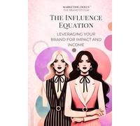 The Influence Equation (Marketing Dolls)