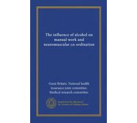 The influence of alcohol on manual work and neuromuscular co-ordination