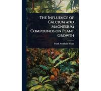 The Influence of Calcium and Magnesium Compounds on Plant Growth