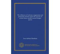 The influence of calcium, magnesium and potassium nitrates upon the toxicity of certain heavy metals toward fungus spores