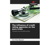 The influence of credit rating agencies on the euro crisis: The special role of the GIPS countries
