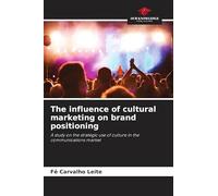 The influence of cultural marketing on brand positioning: A study on the strategic use of culture in the communications market