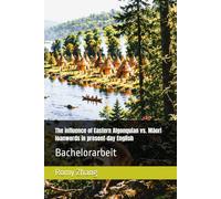 The influence of Eastern Algonquian vs. Māori loanwords in present-day English: Bachelorarbeit