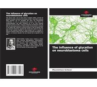 The influence of glycation on neuroblastoma cells