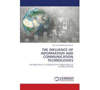 THE INFLUENCE OF INFORMATION AND COMMUNICATION TECHNOLOGIES: ON INDIVIDUAL'S OVERLOOK IN CONDITIONS OF GLOBALIZATION