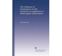 The influence of temperature on the formation of judgments in lifted weight experiments