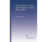 The influence of the gold supply on prices and profits