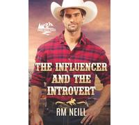 The Influencer and The Introvert: A Gay MM Cowboy Romance
