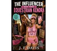 THE INFLUENCER: BOOK THREE: EQUESTRIAN KENDRA