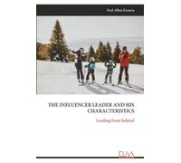 THE INFLUENCER LEADER AND HIS CHARACTERISTICS: Leading from behind