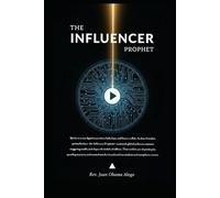 The Influencer Prophets: The Blueprint of Belief in the Digital Age